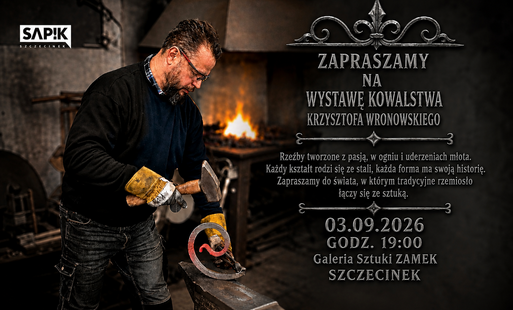 Zdjęcie do Ogień, stal i pasja. Wystawa Krzysztofa Wronowskiego w Galerii Sztuki ZAMEK
