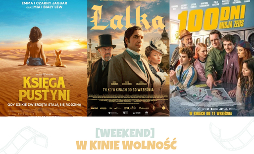 Zdjęcie do Filmowy weekend w Kinie Wolność.  Trzy r&oacute;żne historie, trzy propozycje