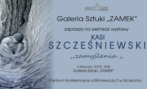 Zdjęcie do &bdquo;Zamyślenia&rdquo; &ndash; wystawa Kasi Szcześniewski w Galerii Sztuki ZAMEK