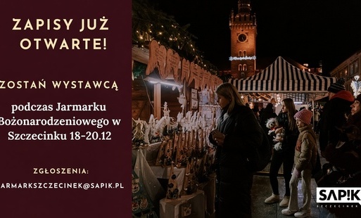 Zdjęcie do Zapisy już otwarte!  Zostań wystawcą podczas jarmarku bożonarodzeniowego w Szczecinku!